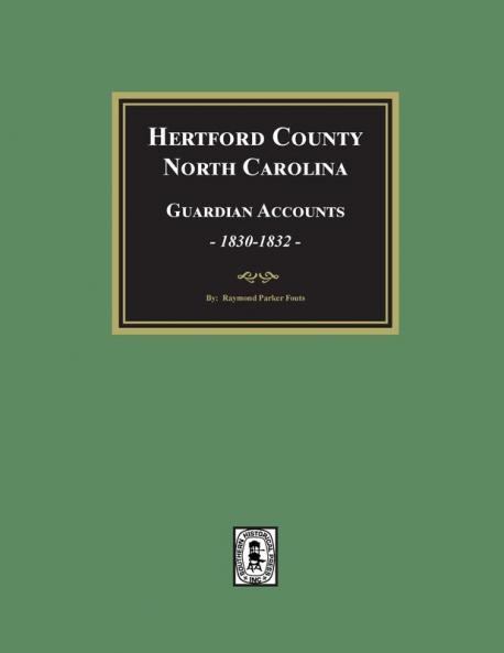Hertford County North Carolina Guardian Accounts 1830-1832