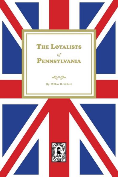 The Loyalists of Pennsylvania