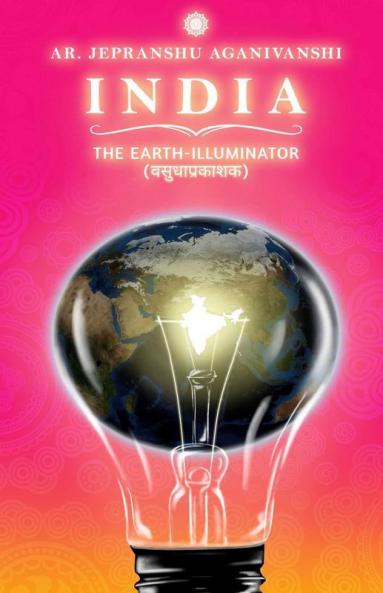 India : The Earth-Illuminator