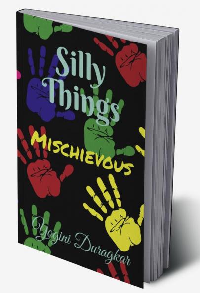 Silly Things : Mischievous