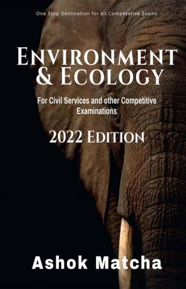 Environment And Ecology : One Stop Destination For All Competitive Examinations
