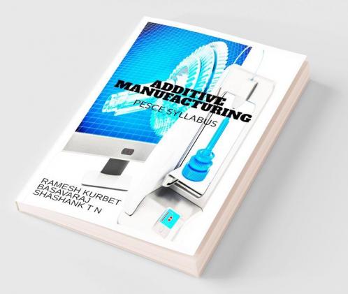 Additive Manufacturing : PESCE Syllabus