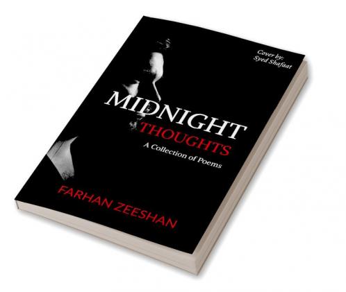 MIDNIGHT THOUGHTS : A COLLECTION OF POEMS