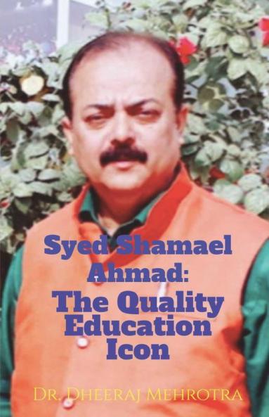 Syed Shamael Ahmad : The Quality Education Icon!