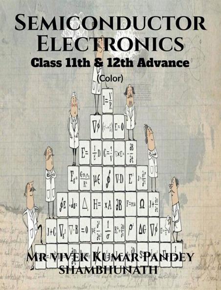Semiconductor Electronics (Color) : Class 11th & 12th Advance