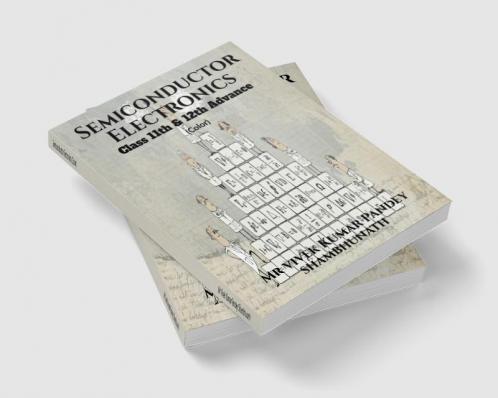 Semiconductor Electronics (Color) : Class 11th & 12th Advance