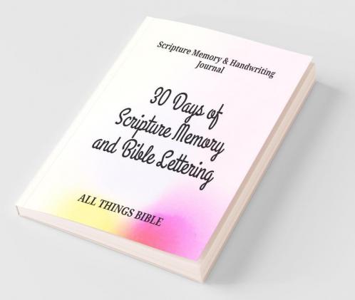 30 Days of Scripture Memory and Bible Lettering