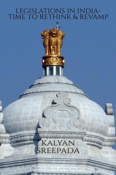 Legislations in India: Time to Rethink & Revamp