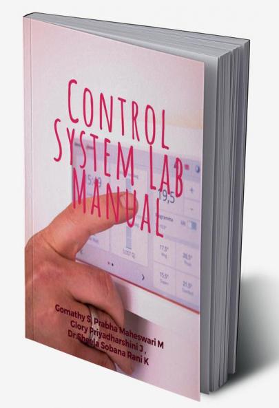 Control System Laboratory Manual : For EEE EIE ICE ECE and Mech