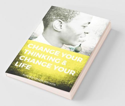 Change Your Thinking And Change Your Life