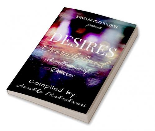 DESIRES OVERWHELMED