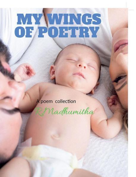 My Wings Of Poetry: A Book Of My Own Creativeness And Experiences