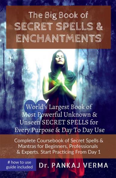 The Big Book of SECRET SPELLS & ENCHANTMENTS