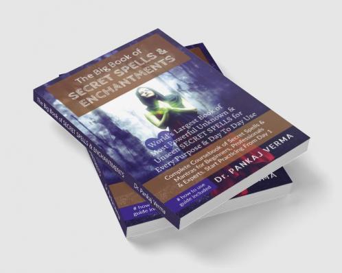 The Big Book of SECRET SPELLS & ENCHANTMENTS