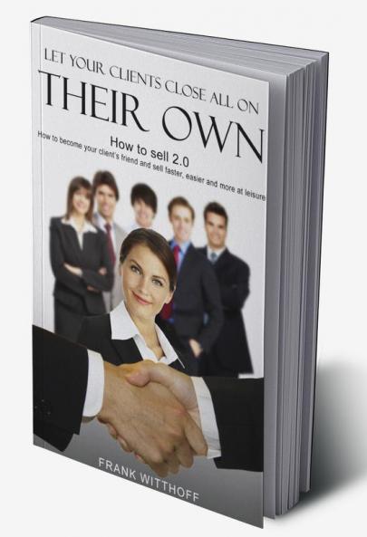 Let Your Clients Close All On Their Own
