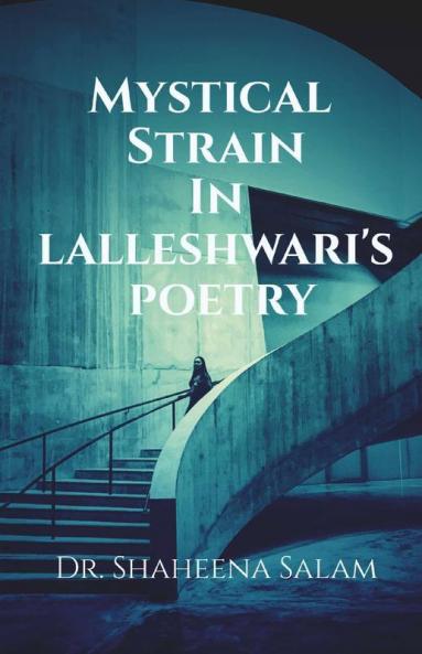 Mystical Strain In Lalleshwari'S Poetry