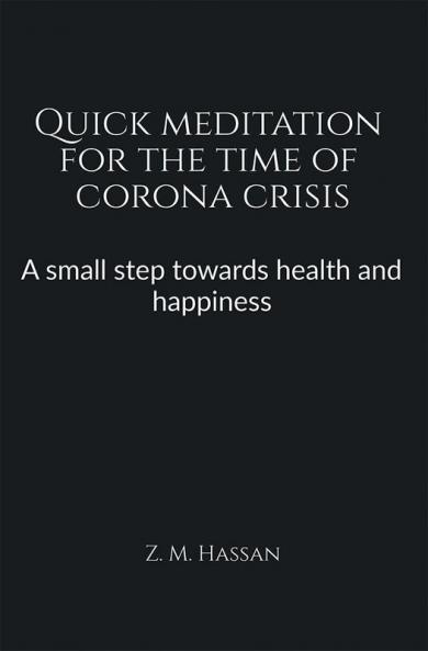 Quick meditation for the time of corona crisis : A small step towards health and happiness