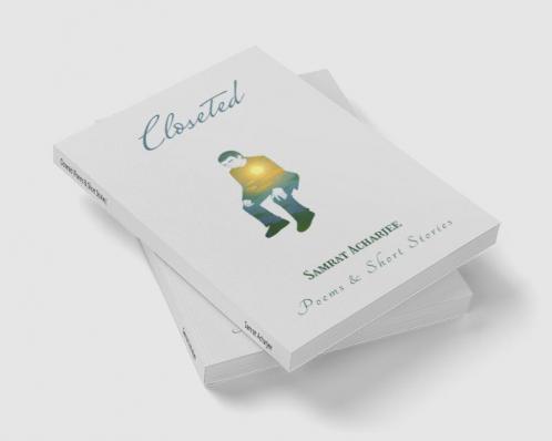 Closeted (Poems & Short Stories)