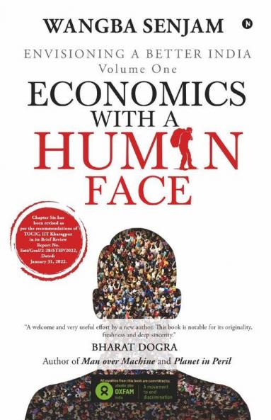 Economics With A Human Face: Envisioning A Better India Volume One
