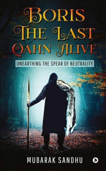 Boris – The Last Qahn Alive : Unearthing The Spear Of Neutrality