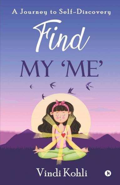 Find My ‘Me’: A Journey To Self-Discovery