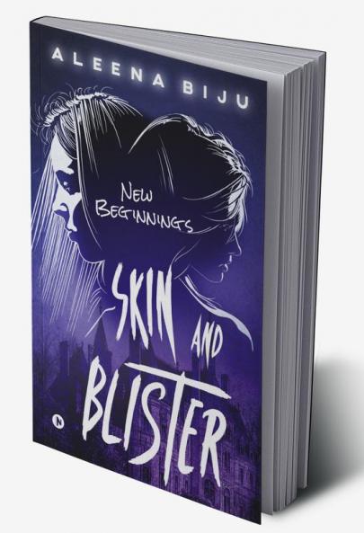 SKIN AND BLISTER : New Beginnings