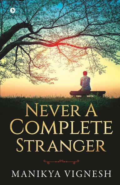 Never A Complete Stranger