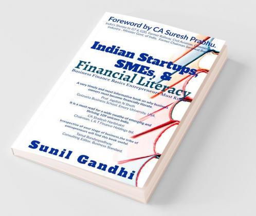 Indian Startups SMEs &amp;amp; Financial Literacy: Business Finance Basics Entrepreneurs Must Know
