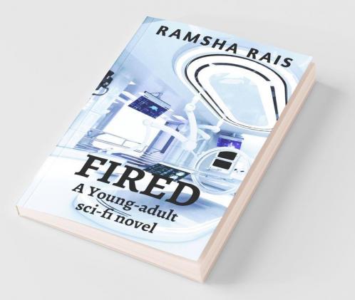 Fired: A Young-Adult Sci-Fi Thriller