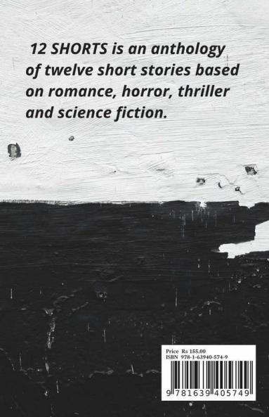 12 Shorts: A Collection Of Twelve Short Stories