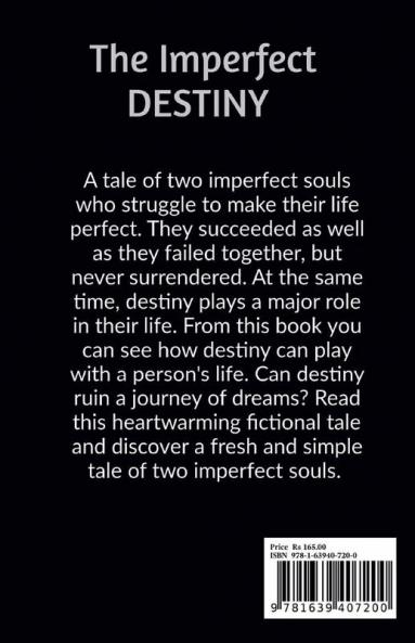 The Imperfect Destiny