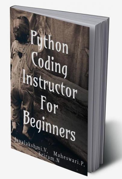 PYTHON CODING INSTRUCTOR FOR BEGINNERS