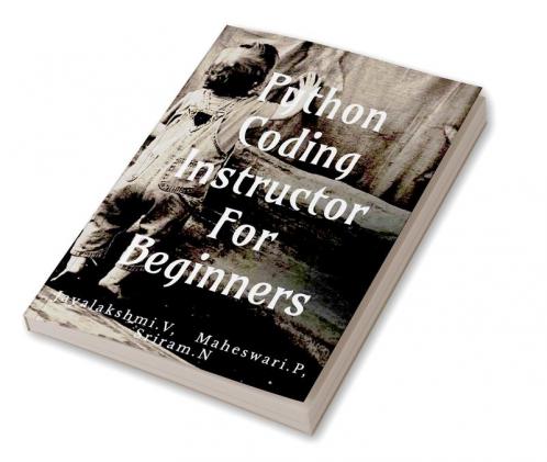 PYTHON CODING INSTRUCTOR FOR BEGINNERS