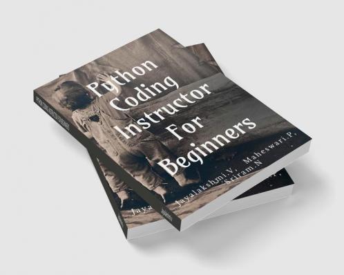 PYTHON CODING INSTRUCTOR FOR BEGINNERS