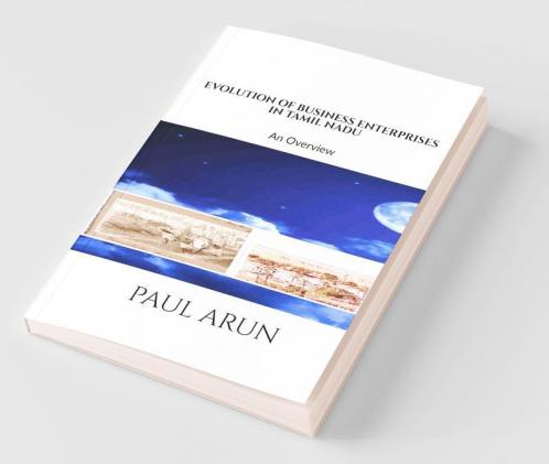 Evolution Of Business Enterprises In Tamil Nadu: An Overview