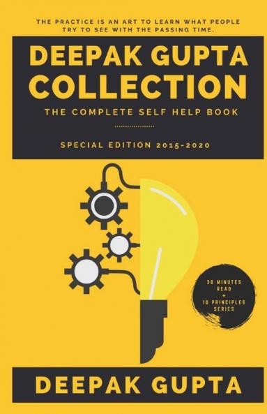 Deepak Gupta Collection : The Complete Self Help Book (2015-2020)