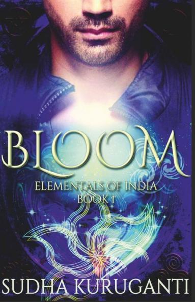 Bloom: A Paranormal Romance Inspired By Indian Mythology