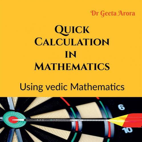 Quick Calculation In Mathematics : Based On Vedic Mathematics