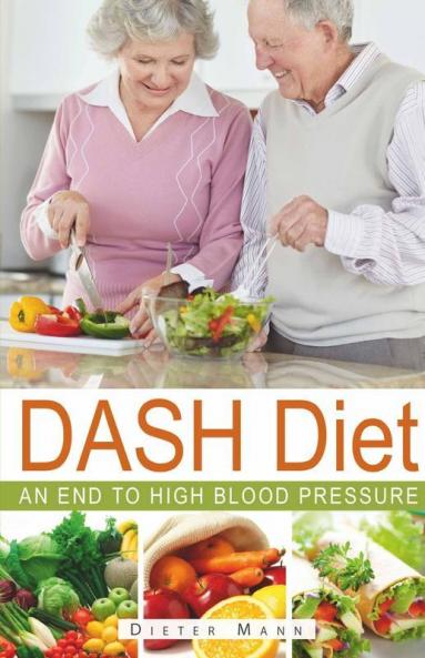Dash Diet: An End To High Blood Pressure