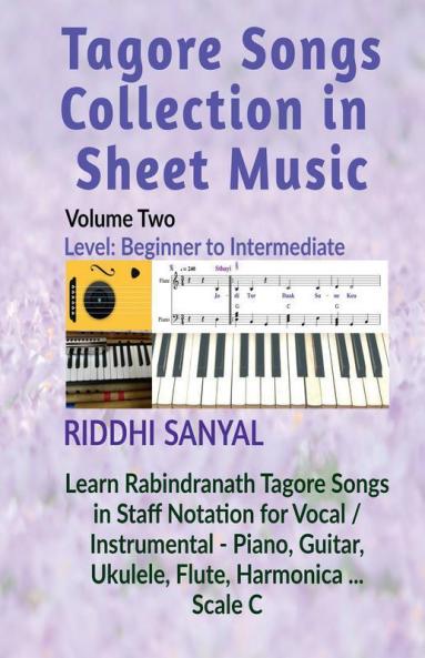 Tagore Songs Collection In Sheet Music - Volume Two: Tagore Songs Collection In Sheet Music