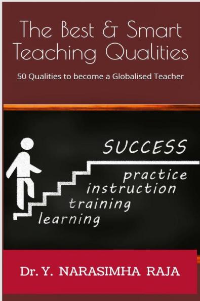The Best & Smart Teaching Qualities: 50 Qualities To Become A Globalised Teacher