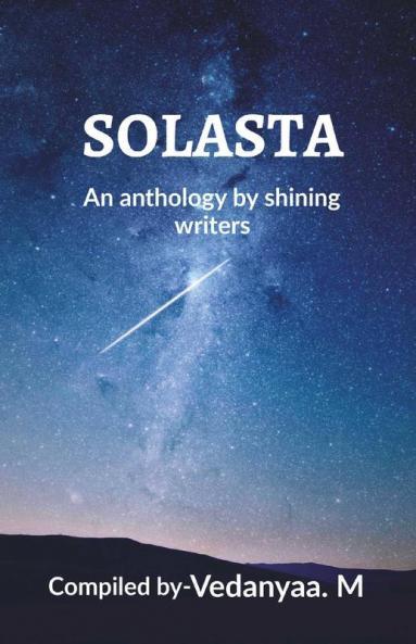 Solasta : An Anthology Of Shining Writers