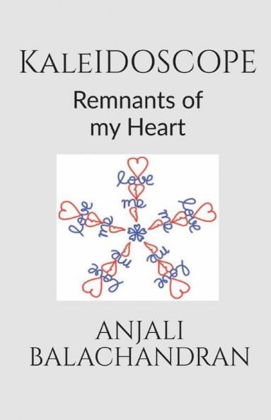 Kaleidoscope: Remnants Of My Heart