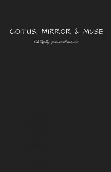 Coitus Mirror And Muse