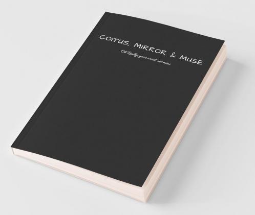 Coitus Mirror And Muse