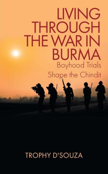 LIVING THROUGH THE WAR IN BURMA