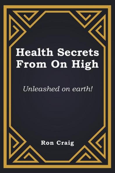 Health Secrets From On High
