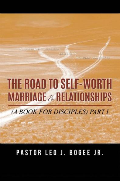 The Road to Self-Worth Marriage and Relationships