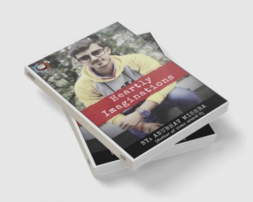 Heartly Imaginations (Anubhav Mishra) / हार्टली इमेजिनेशन्स : हार्टली इमेजिनेशन्स (अनुभव मिश्रा)