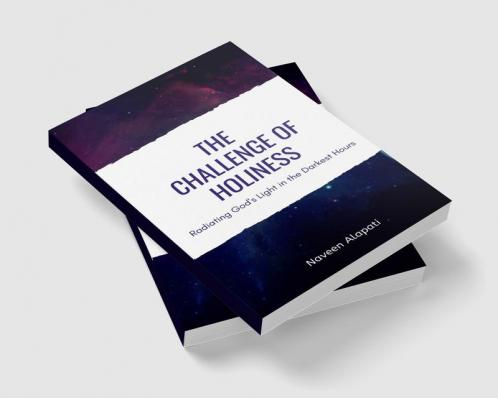 The Challenge of Holiness : Radiating God's Light in the Darkest Hours